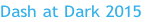 Dash at Dark 2015